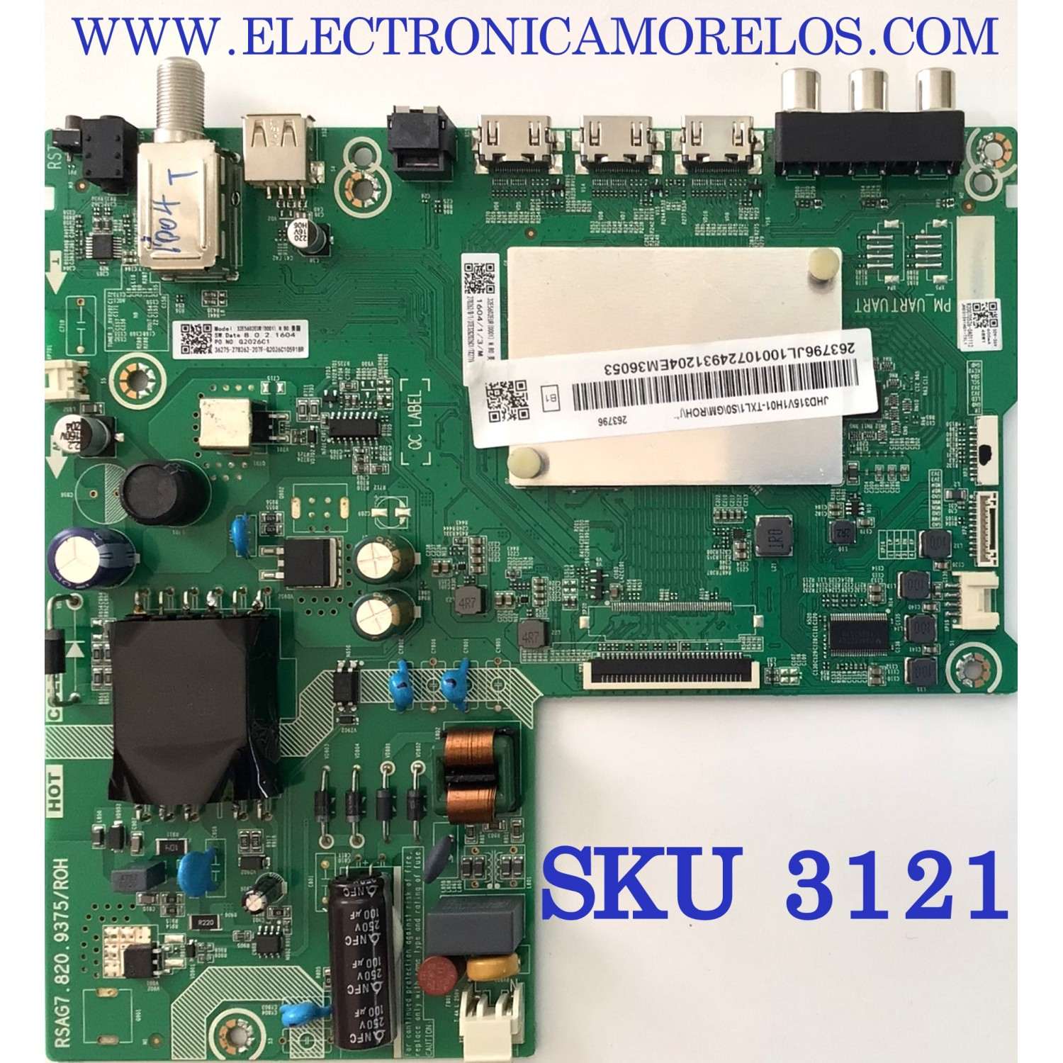 MAIN FUENTE PARA TV HISENSE / NUMERO DE PARTE 278262 / RSAG7.820.9375/ROH / 105918 / 32E5602EUR / G2026C1 / 36275-278262-207F-G2026C / PANEL JHD315V1H01-TXL1/S0/GM/ROH / MODELO 32H4030F1